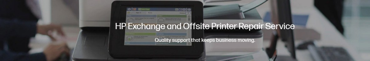 HP Exchange and Offsite Printer Repair Service